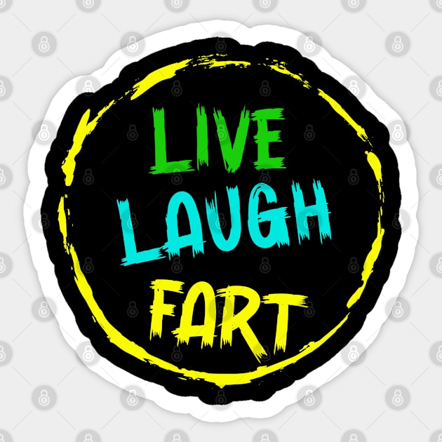 Live Laugh Fart Sticker by Junalben Mamaril